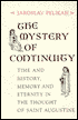 Mystery of Continuity: Time and History, Memory and Eternity in the Thought of Saint Augustine