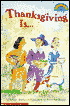 Thanksgiving Is . . . (Hello Reader! Series)