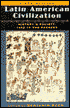 Latin American Civilization: History and Society, 1492 to the Present