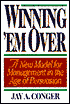 Winning 'Em Over: A New Model for Management in the Age of Persuasion