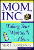 Mom, Inc: Taking Your Work Skills Home
