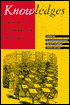 Knowledges: Historical and Critical Studies in Disciplinarity