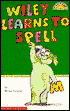 Wiley Learns to Spell (Hello Reader! Series)