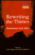 Rewriting the Thirties: Modernism and After