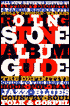 The Rolling Stone Album Guide: Completely New Reviews
