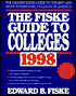 Fiske Guide to Colleges 1998: The Highest-Rated Guide to the Best and Most Interesting Colleges in America