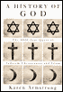 A History of God: The 4000 Year Quest for Judaism, Christianity and Islam