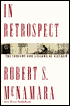 In Retrospect: The Tragedy and Lessons of Vietnam