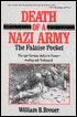 Death of a Nazi Army: The Falaise Pocket