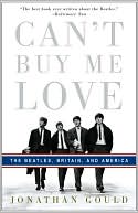 Can't Buy Me Love: The Beatles, Britain, and America