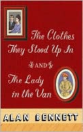 The Clothes They Stood Up In and The Lady in the Van