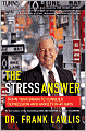 The Stress Answer: Train Your Brain to Conquer Depression and Anxiety in 45 Days