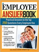 Employee Answer Book: Practical Answers to the Top 250 Questions Every Employee Has