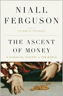 The Ascent of Money: A Financial History of the World