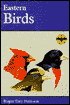 Field Guide to the Birds: A Completely New Guide to All the Birds of Eastern and Central North America