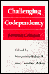Challenging Codependency: Feminist Critiques