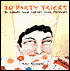 20 Party Tricks: to Amuse and Amaze Your Friends