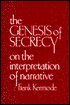 The Genesis of Secrecy: On the Interpretation of Narrative