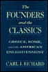The Founders and the Classics: Greece, Rome, and the American Enlightenment