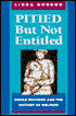 Pitied But Not Entitled: Single Mothers and the History of Welfare 1890-1935