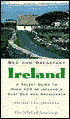 Bed and Breakfast Ireland: A Select Guide to over 300 of Ireland's Best Bed and Breakfasts