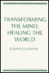 Transforming the Mind, Healing the World: (Wit Lecture)