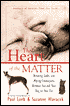 The Heart of the Matter: Breaking Codes and Making Connections Between You and Your Dog or Cat
