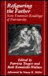 Refiguring the Father: New Feminist Readings of Patriarchy