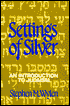 Settings of Silver: An Introduction to Judaism
