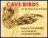Cave Birds: An Alchemical Cave Drama