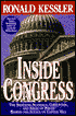 Inside Congress: The Shocking Scandals, Corruption, and Abuse of Power Behind the Scenes on Capitol Hill