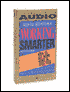 Working Smarter How To Get More Done In Less Time: How To Get More Done In Less Time