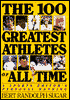 100 Greatest Athletes of All Time: A Sports Editor's Personal Ranking