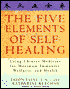 Five Elements of Self-Healing: Using Chinese Medicine for Maximum Immunity, Wellness, and Health