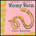 Wormy Worm