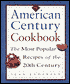 The American Century Cookbook: 100 Years of Culinary Invention