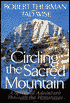 Circling the Sacred Mountain: A Spiritual Adventure Through the Himalayas