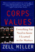 Corps Values: Everything You Need to Know I Learned In the Marines