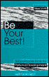 Be Your Best!: Tools and Techniques for Personal Development