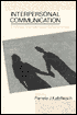 Interpersonal Communication: Evolving Interpersonal Relationships