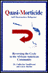Quasi-Morticide: Self-Destructive Behavior: Reversing the Cycle in the African-American Community