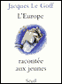 L' Europe Racontee AUX Jeunes