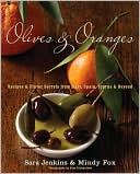 Olives and Oranges: Recipes and Flavor Secrets from Italy, Spain, Cyprus, and Beyond