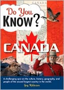 Do You Know Canada?: A challenging quiz on the culture, history, geography, and people of the second largest country in the world