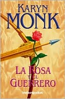 La rosa y el guerrero (The Rose and the Warrior)