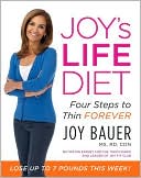 Joy's LIFE Diet: Four Steps to Thin Forever