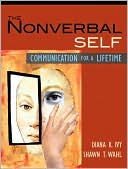 The Nonverbal Self: Communication for a Lifetime