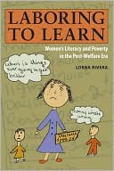 download Laboring to Learn : Women's Literacy and Poverty in the Post-Welfare Era book