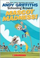 Mascot Madness! (Schooling Around Series #3)