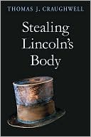 Stealing Lincoln's Body